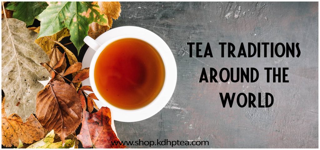 Tea traditions around the world
